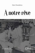 À notre rêve