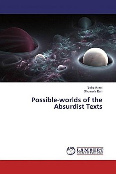 Possible-worlds of the Absurdist Texts