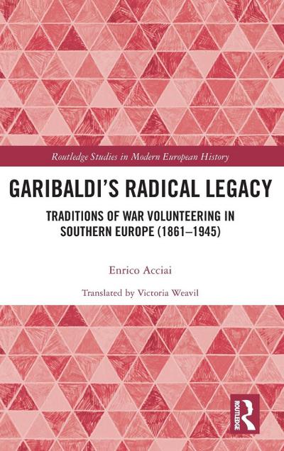Garibaldi’s Radical Legacy