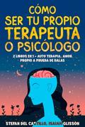 Cómo Ser tu Propio Terapeuta o Psicólogo