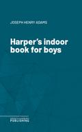 Harper’s indoor book for boys