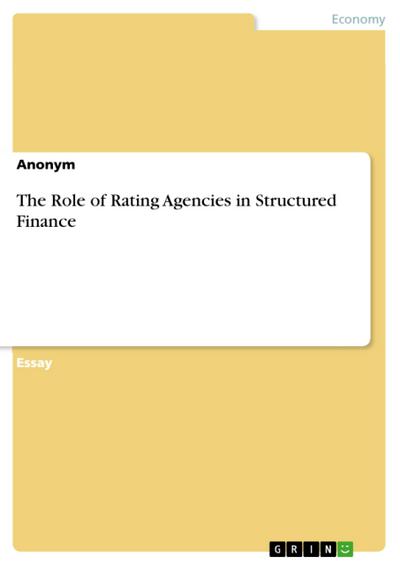 The Role of Rating Agencies in Structured Finance