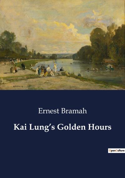 Kai Lung’s Golden Hours