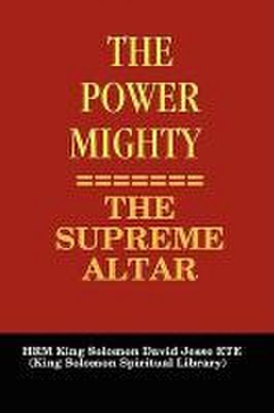 The Power Mighty - The Supreme Altar