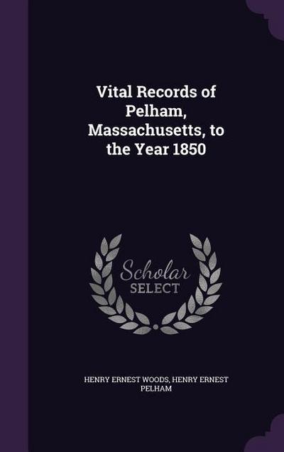 VITAL RECORDS OF PELHAM MASSAC