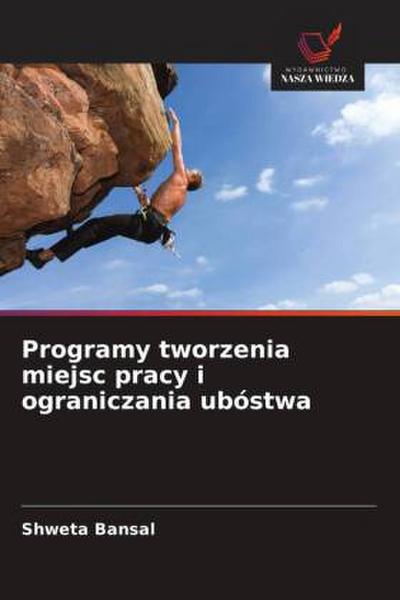 Programy tworzenia miejsc pracy i ograniczania ubóstwa