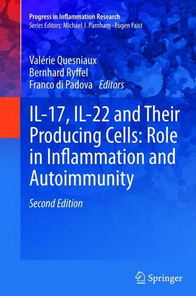 IL-17, IL-22 and Their Producing Cells: Role in Inflammation and Autoimmunity