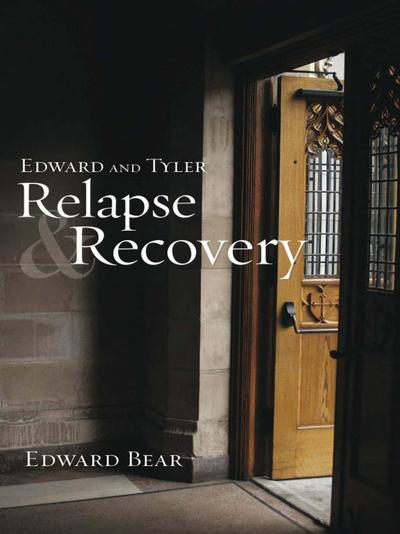 Edward and Tyler  Relapse & Recovery