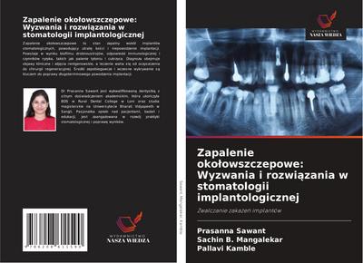 Zapalenie oko¿owszczepowe: Wyzwania i rozwi¿zania w stomatologii implantologicznej