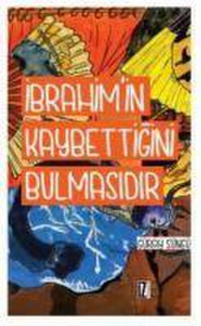 Ibrahimin Kaybettigini Bulmasidir