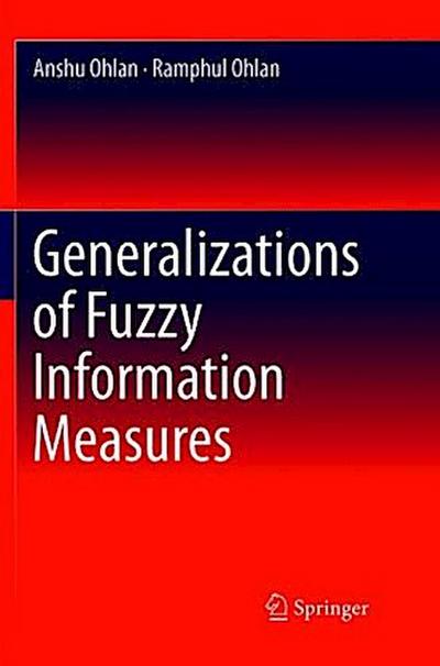 Generalizations of Fuzzy Information Measures
