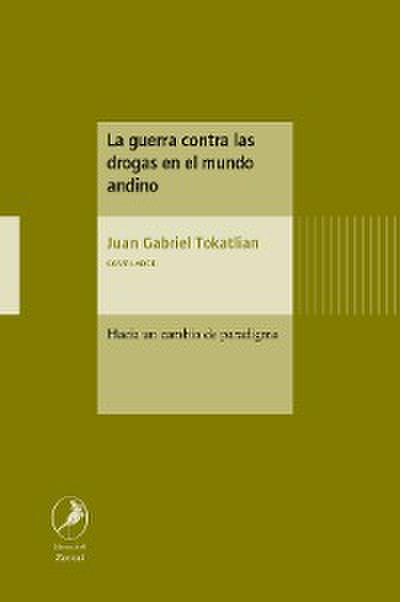 La guerra contra las drogas en el mundo andino