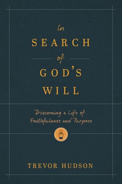 In Search of God’s Will