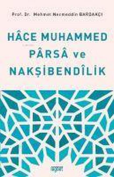 Hace Muhammed Parsa ve Naksibendilik