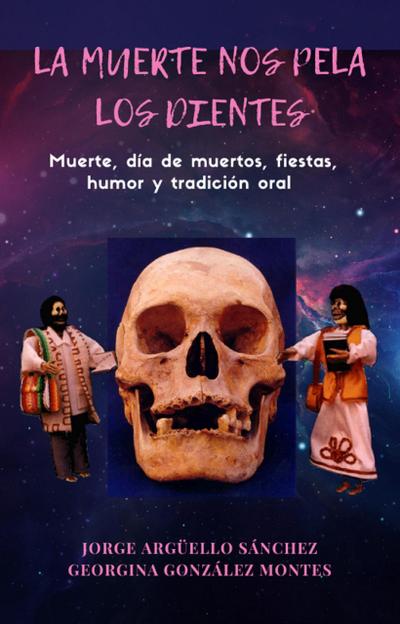 La muerte nos pela los dientes