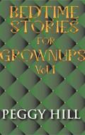 Bedtime Stories for Grown Ups Vol 1