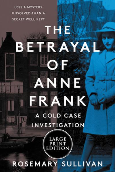 Betrayal of Anne Frank LP, The