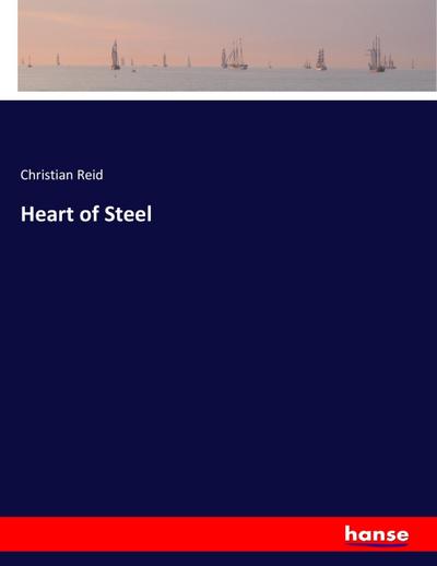 Heart of Steel - Christian Reid