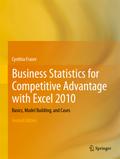 Business Statistics for Competitive Advantage with