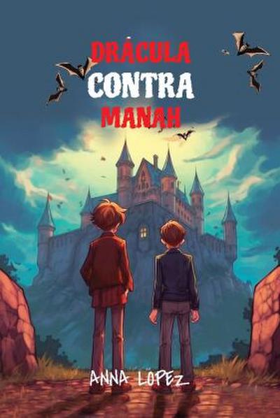 Let your child learn Spanish with ’Dracula Contra Manah’