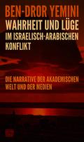 Wahrheit und Lüge im israelisch-arabischen Konflik