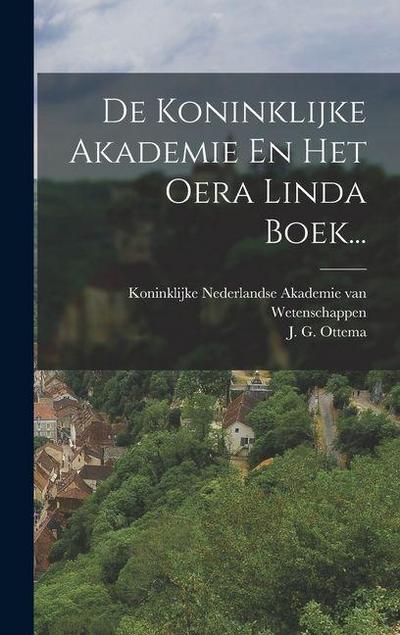 De Koninklijke Akademie En Het Oera Linda Boek...
