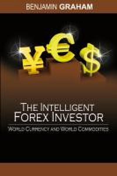 The Intelligent Forex Investor