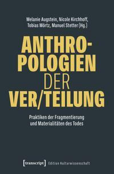 Anthropologien der Ver/Teilung