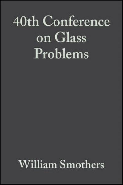 40th Conference on Glass Problems
