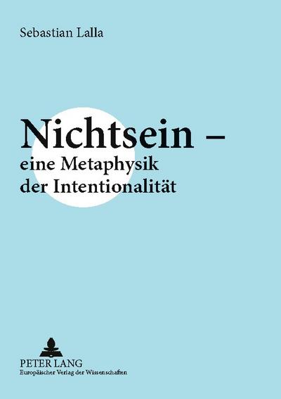 Nichtsein - eine Metaphysik der Intentionalität