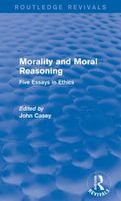 Morality and Moral Reasoning (Routledge Revivals)