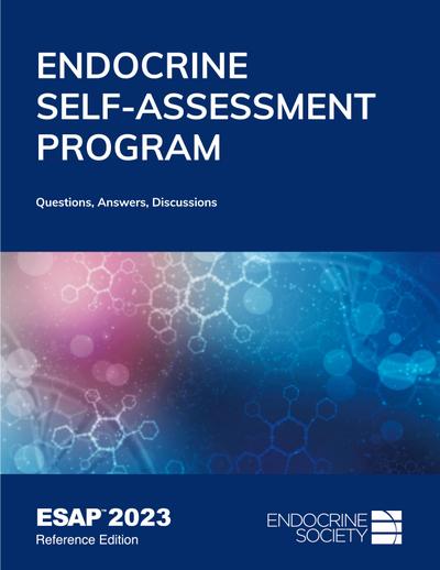 Endocrine Self-Assessment Program Questions, Answers, Discussions (ESAP 2023)