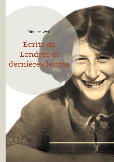 Écrits de Londres et dernières lettres