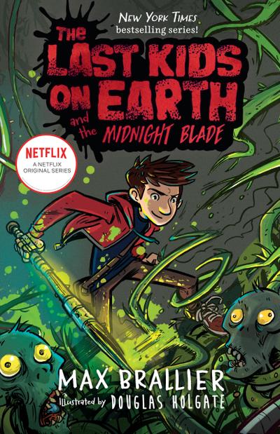 Brallier, M: The Last Kids on Earth and the Midnight Blade