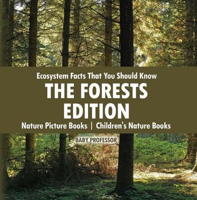 Ecosystem Facts That You Should Know - The Forests Edition - Nature Picture Books | Children’s Nature Books