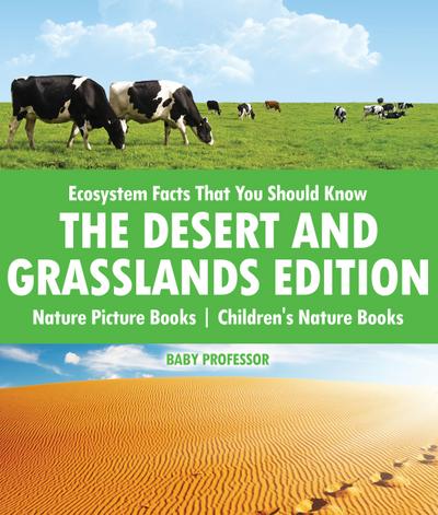 Ecosystem Facts That You Should Know - The Desert and Grasslands Edition - Nature Picture Books | Children’s Nature Books
