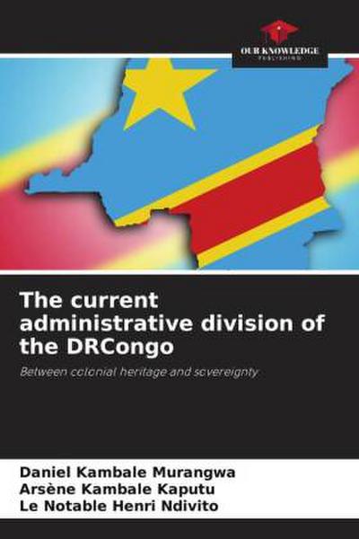 The current administrative division of the DRCongo