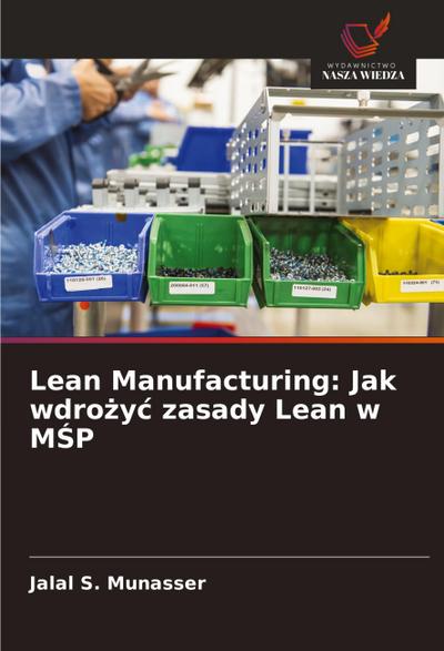 Lean Manufacturing: Jak wdro¿y¿ zasady Lean w M¿P