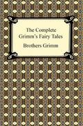 The Complete Grimm’s Fairy Tales