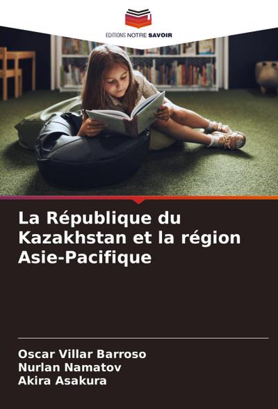 La République du Kazakhstan et la région Asie-Pacifique