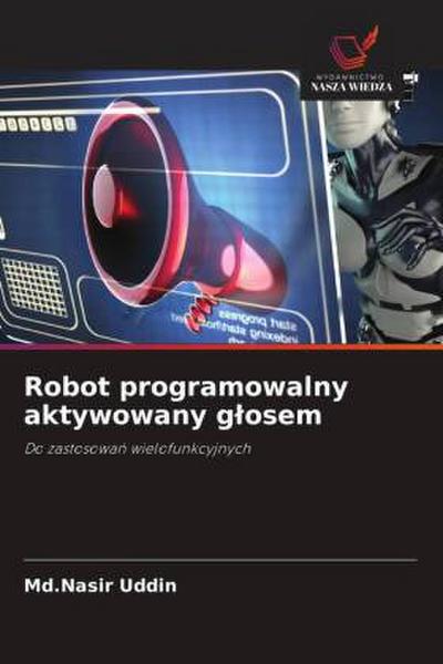 Robot programowalny aktywowany g¿osem