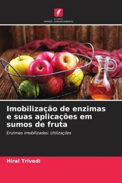 Imobilização de enzimas e suas aplicações em sumos de fruta