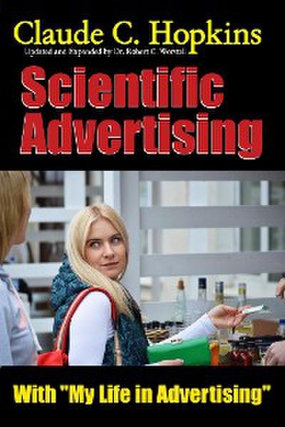 Scientific Advertising with My Life in Advertising