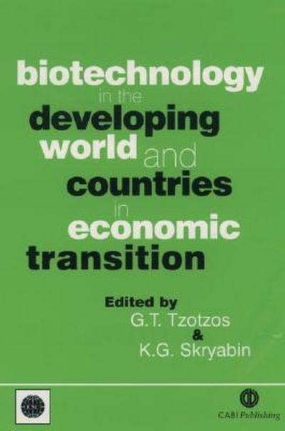 Biotechnology in the Developing World and Countries in Economic Transition