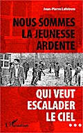 Nous sommes la jeunesse ardente qui veut escalader