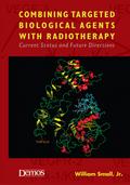 Combining Targeted Biological Agents with Radiotherapy