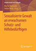 Sexualisierte Gewalt an erwachsenen Schutz- und Hilfebedürftigen