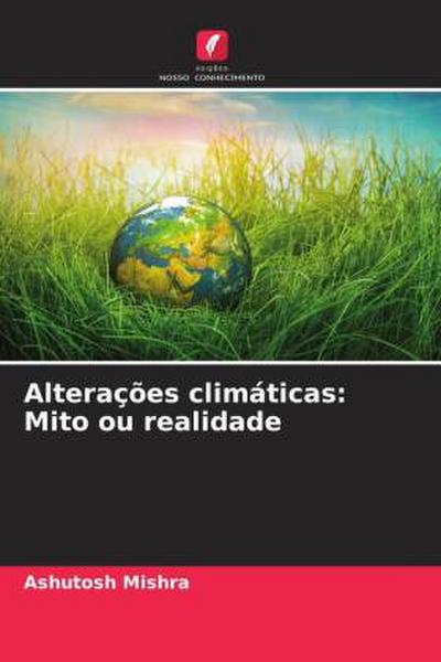Alterações climáticas: Mito ou realidade