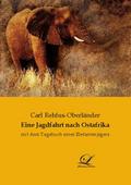 Eine Jagdfahrt nach Ostafrika