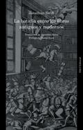 La batalla entre los libros antiguos y modernos